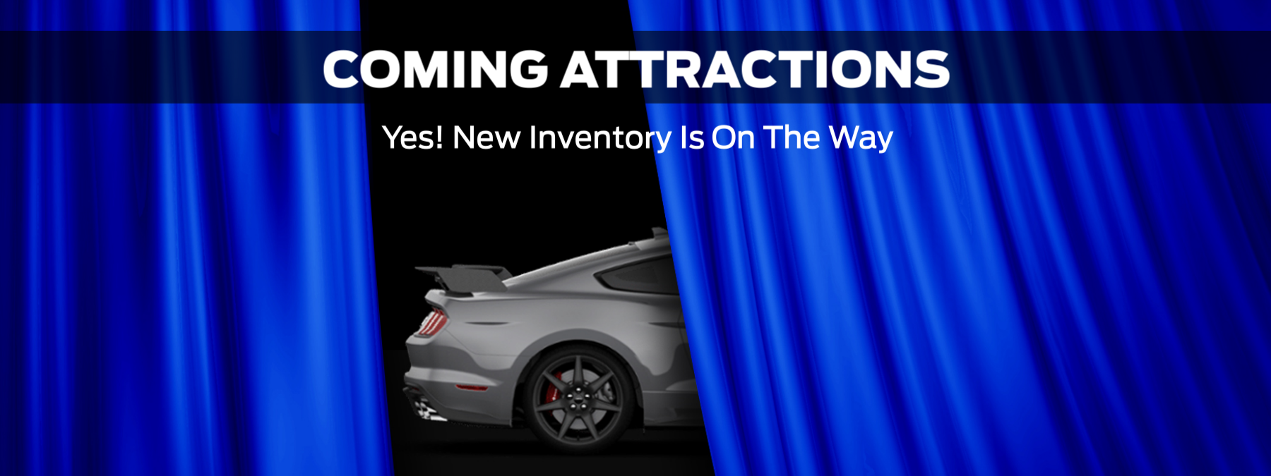 Stay in the loop for our incoming NEW Inventory!